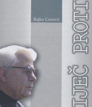 RIJEČ PROTIV : kulturološko-politički eseji, rasprave, reagovanja 